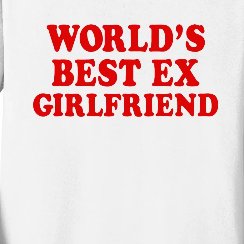 WorldS Best Ex Girlfriend Kids Long Sleeve Shirt