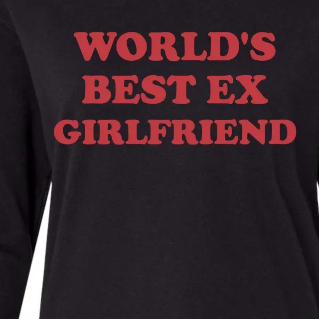 World's Best Ex Girlfriend Funny Gift Womens Cotton Relaxed Long Sleeve T-Shirt