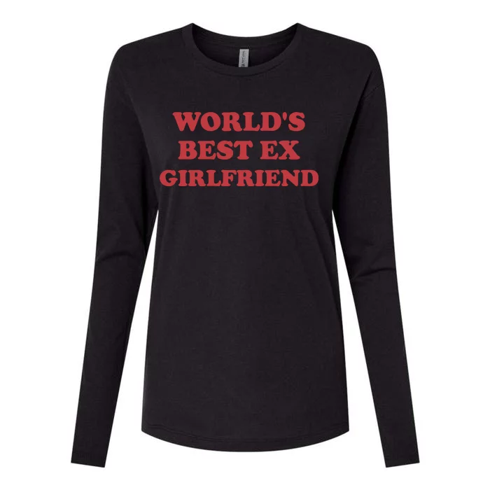 World's Best Ex Girlfriend Funny Gift Womens Cotton Relaxed Long Sleeve T-Shirt