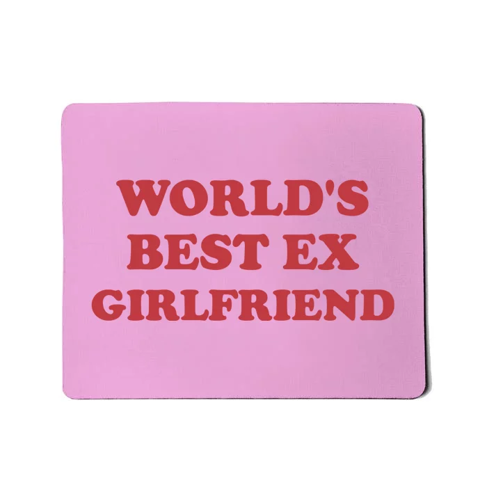 World's Best Ex Girlfriend Funny Gift Mousepad