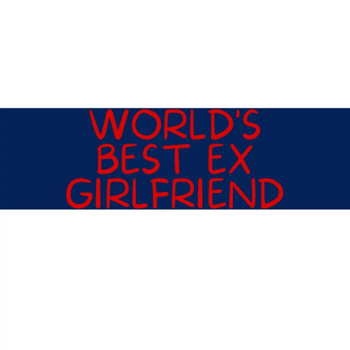 World's Best Ex Girlfriend Bumper Sticker