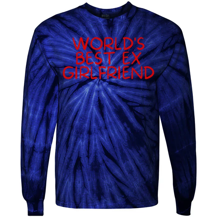 World's Best Ex Girlfriend Tie-Dye Long Sleeve Shirt