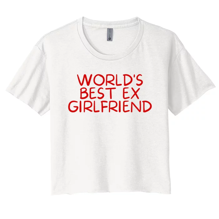 World's Best Ex Girlfriend Women's Crop Top Tee