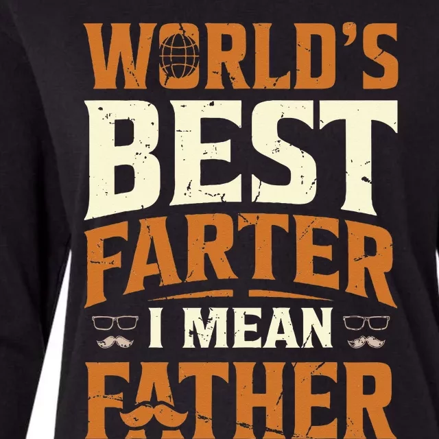 World's Best Farter I Mean Father Womens Cotton Relaxed Long Sleeve T-Shirt