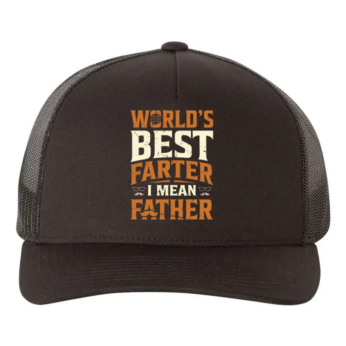 World's Best Farter I Mean Father Yupoong Adult 5-Panel Trucker Hat