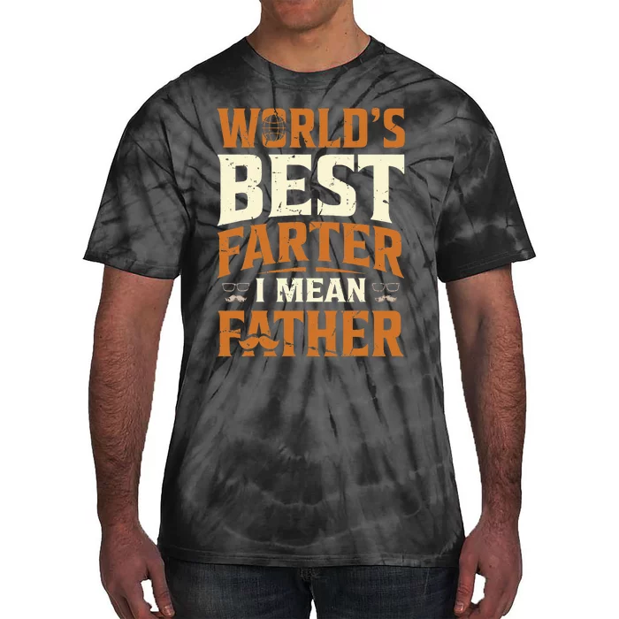 World's Best Farter I Mean Father Tie-Dye T-Shirt