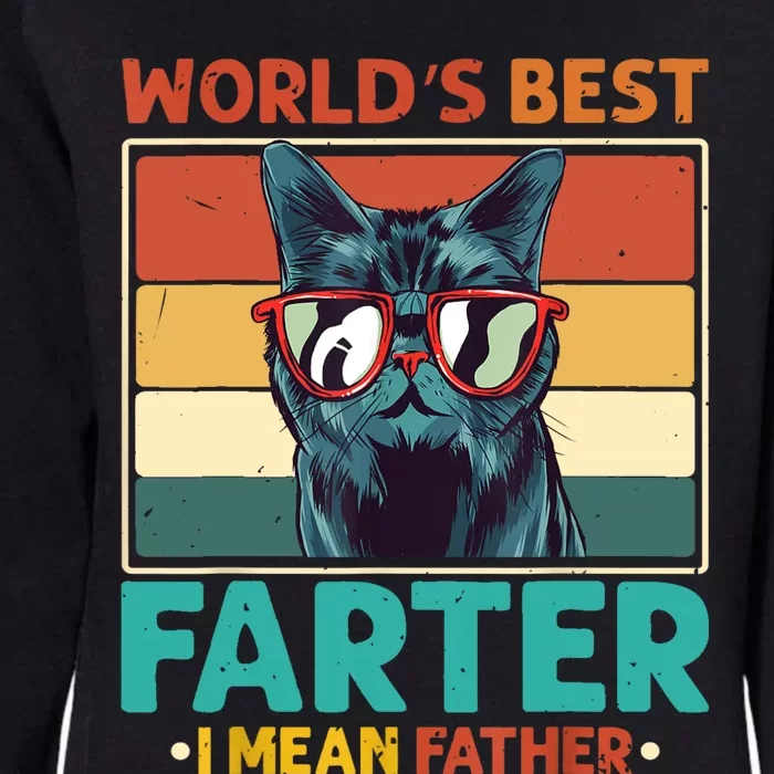 Worlds Best Farter I Mean Father Best Cat Dad Ever Womens California Wash Sweatshirt