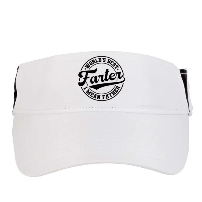 Worlds Best Farter I Mean Father Funny Fathers Day Dad Adult Drive Performance Visor