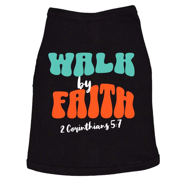 Walk By Faith 2 Corinthians 5:7 Christian Doggie Tank