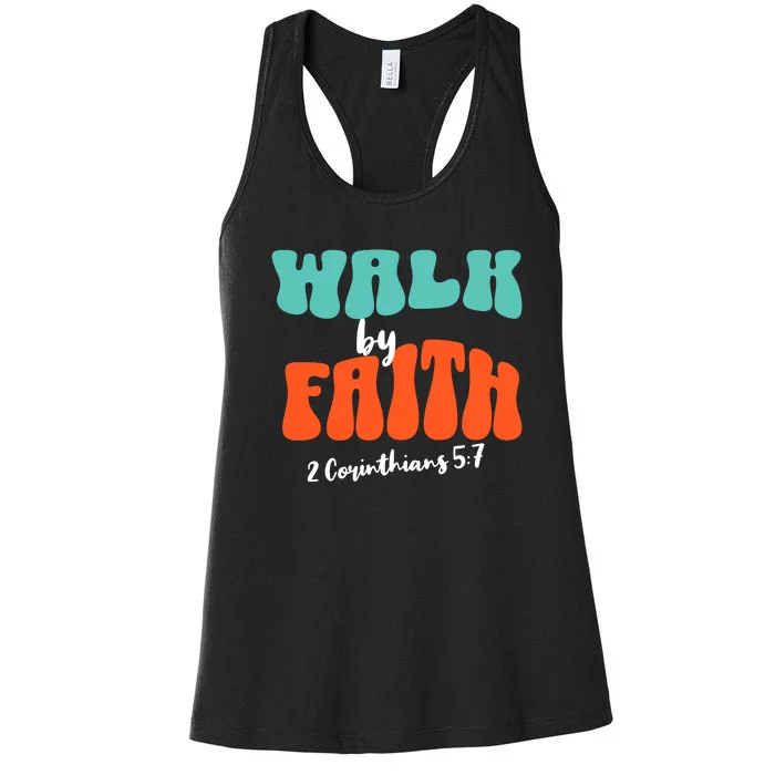 Walk By Faith 2 Corinthians 5:7 Christian Women's Racerback Tank