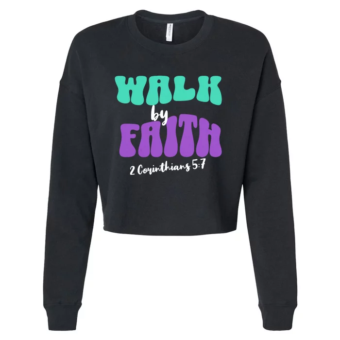 Walk By Faith 2 Corinthians 5:7 Retro Christian Cropped Pullover Crew