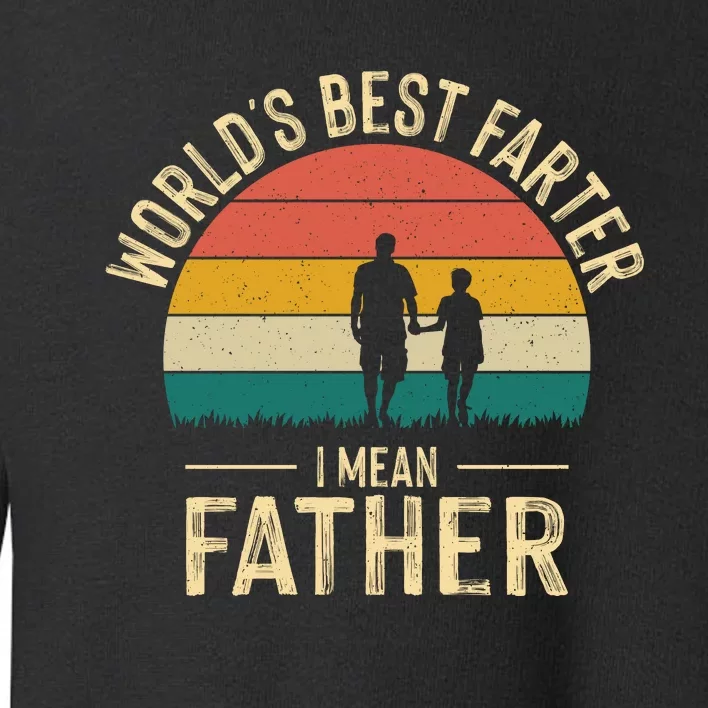 WorldS Best Farter FatherS Day Graphic Toddler Sweatshirt