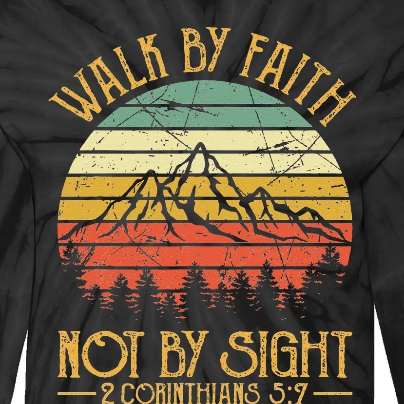 Walk By Faith Not By Sight T Bible Verse Gift Christian Tie-Dye Long Sleeve Shirt