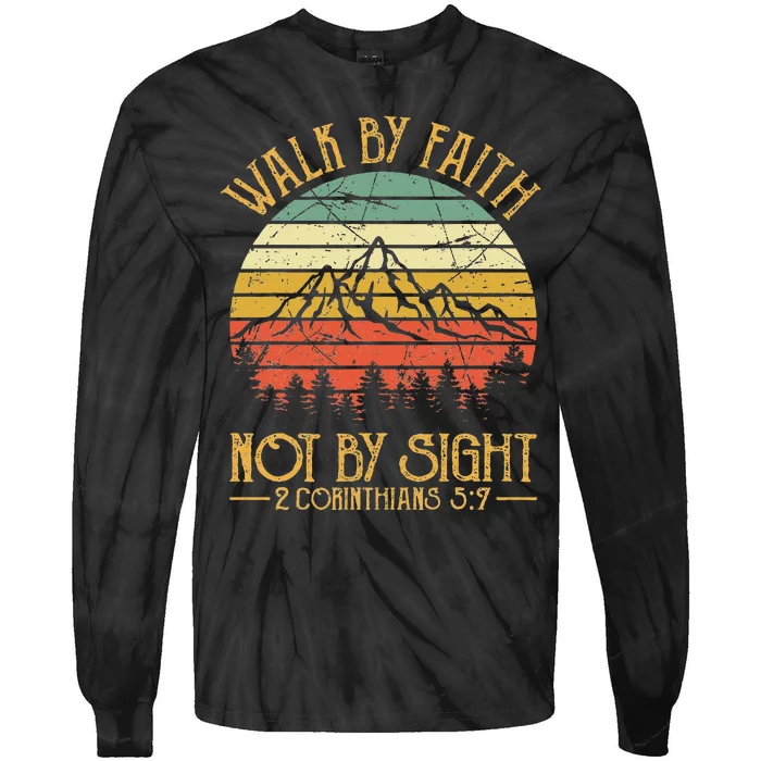 Walk By Faith Not By Sight T Bible Verse Gift Christian Tie-Dye Long Sleeve Shirt