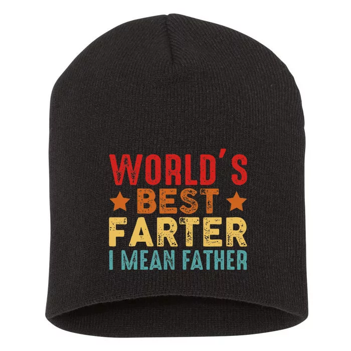 Worlds Best Farter I Mean Father Best Dad Ever Cool Short Acrylic Beanie