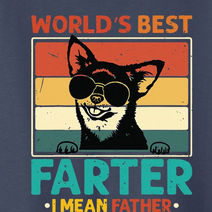 Worlds Best Farter I Mean Father Best Dad Ever Cool Dog Toddler T-Shirt