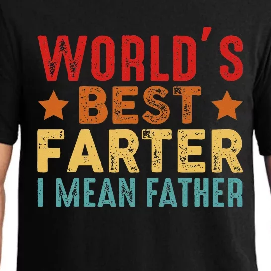 Worlds Best Farter I Mean Father Best Dad Ever Cool Pajama Set