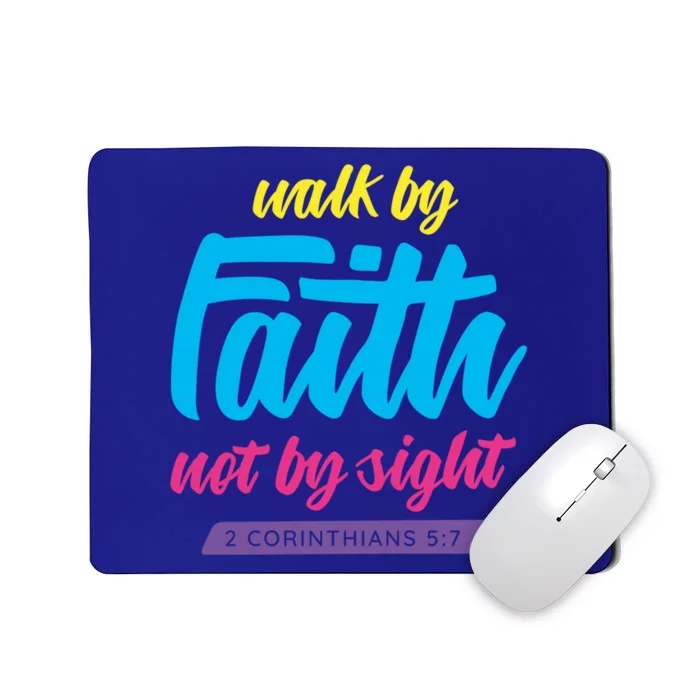 Walk By Faith Not By Sight Bible Verse Christian Saying Funny Gift Mousepad