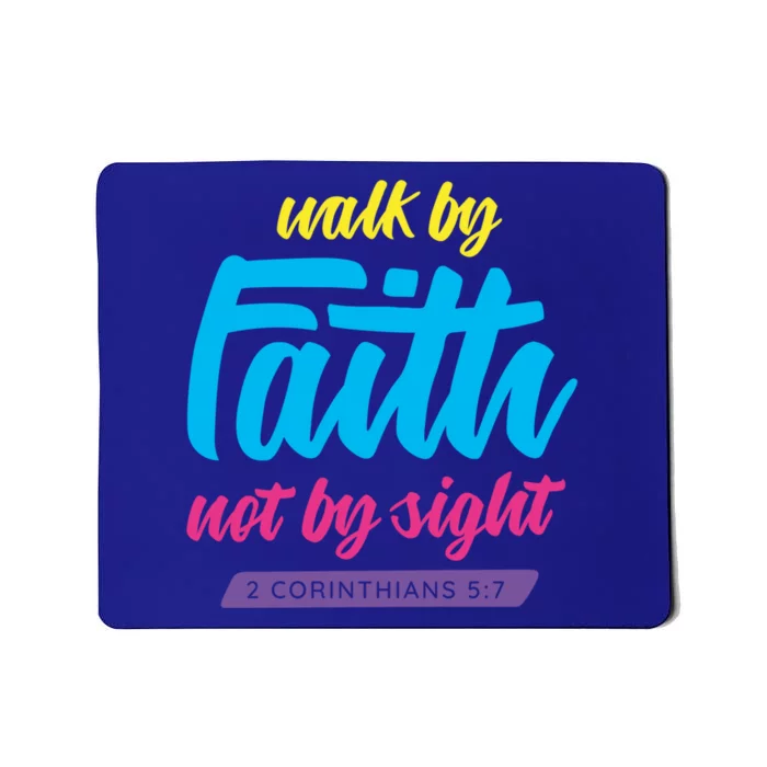 Walk By Faith Not By Sight Bible Verse Christian Saying Funny Gift Mousepad