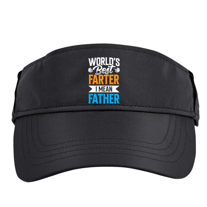 World's Best Farter I Mean Father Dad Father's Day Daddy Adult Drive Performance Visor