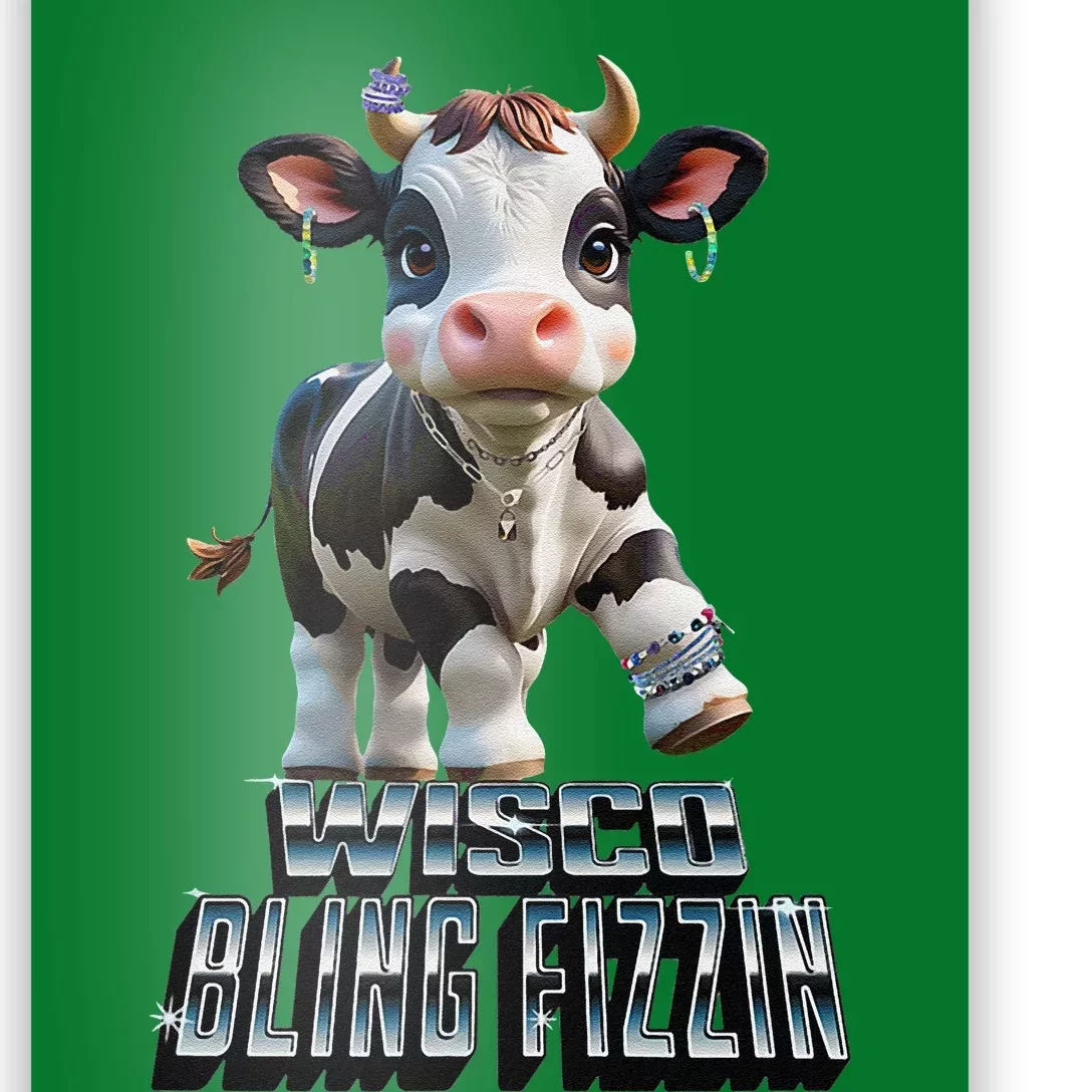 Wisco Bling Fizzin Cow Poster