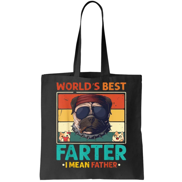 Worlds Best Farter I Mean Father Best Dad Ever Cat & Dog Tote Bag