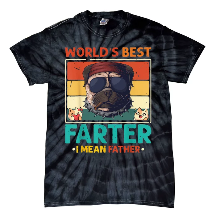 Worlds Best Farter I Mean Father Best Dad Ever Cat & Dog Tie-Dye T-Shirt