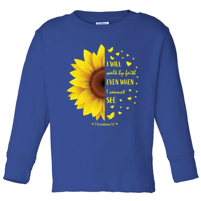 Walk By Faith Not By Sight Christian Religious Sunflower Gift Toddler Long Sleeve Shirt