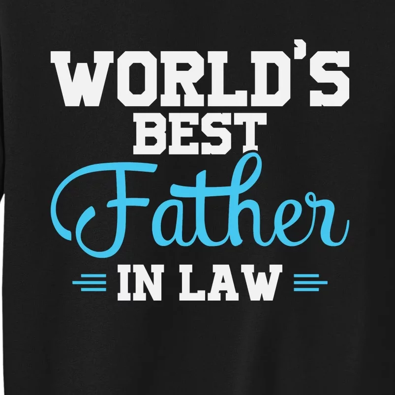 World's Best Father In Law Tall Sweatshirt