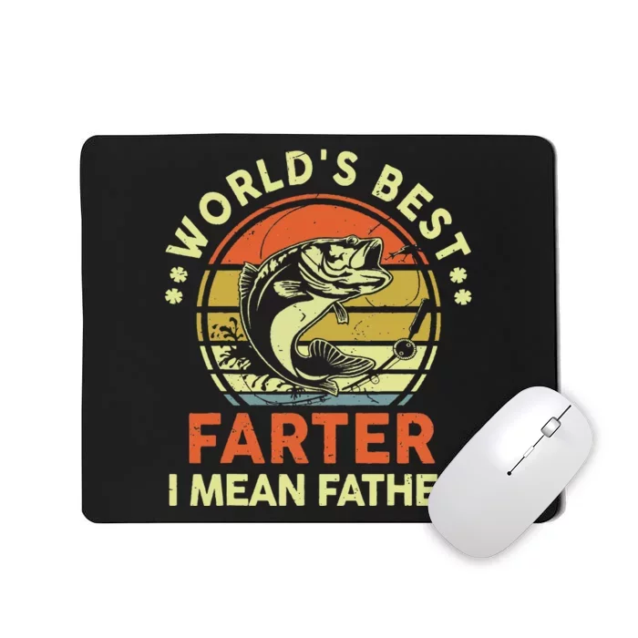 World's Best Farter I Mean Father Day Gift Funny Dad Fishing Mousepad