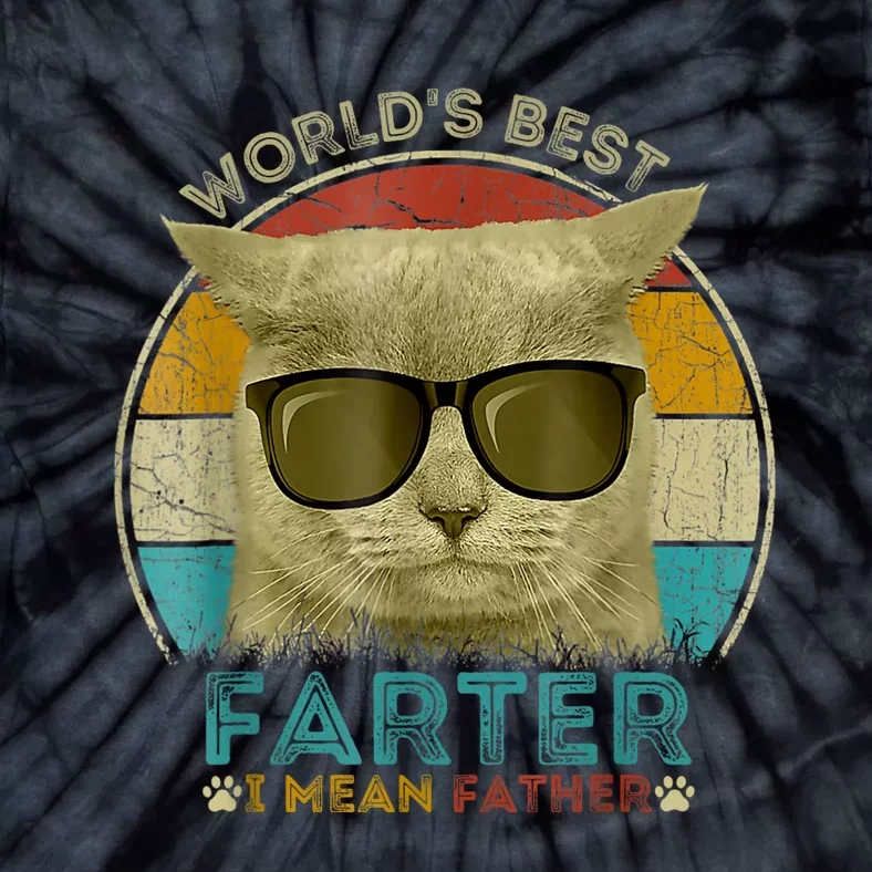 Worlds Best Farter I Mean Father Best Cat Dad Ever Tie-Dye T-Shirt