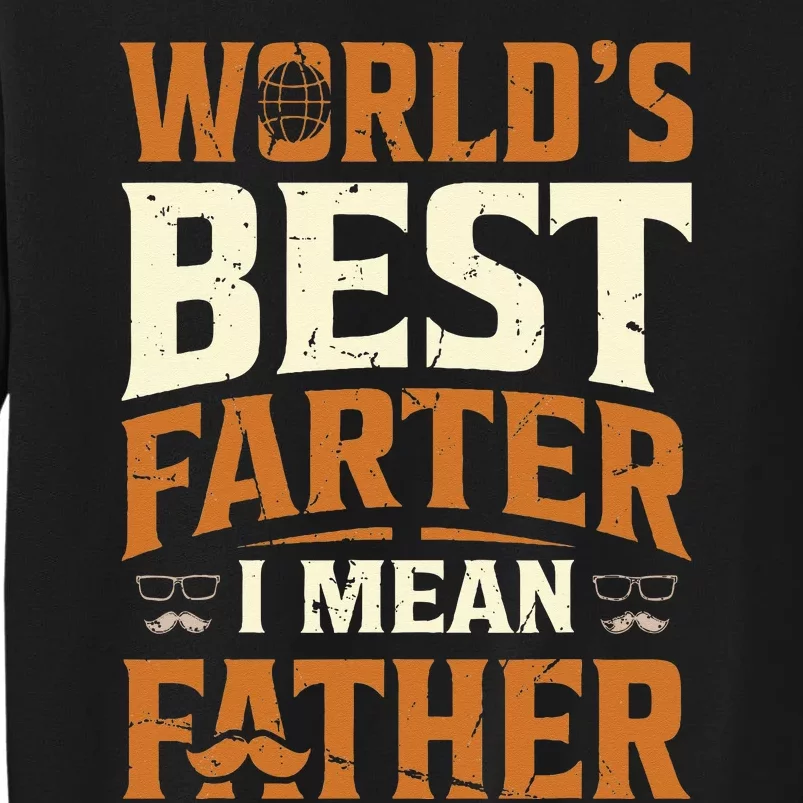 World's Best Farter I Mean Father Sweatshirt