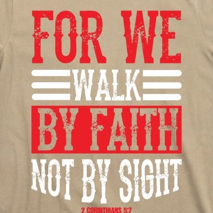 Walk By Faith Christian Gift 4 T-Shirt