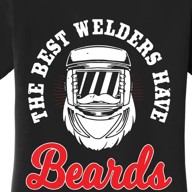 Welder Beard Fabricating Bearded Welding Women's T-Shirt