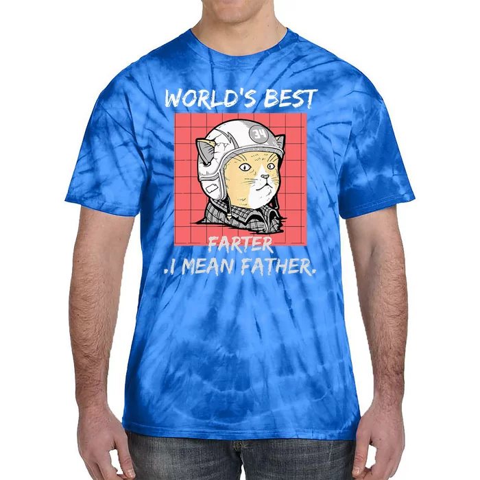 Worlds Best Farter I Mean Father Best Cat Dad Ever Tie-Dye T-Shirt