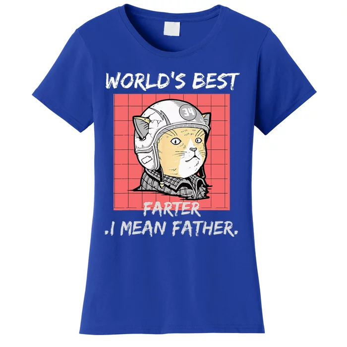 Worlds Best Farter I Mean Father Best Cat Dad Ever Women's T-Shirt