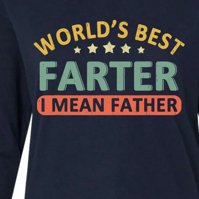 Worlds Best Farter I Mean Father Fathers Day Fathers Womens Cotton Relaxed Long Sleeve T-Shirt