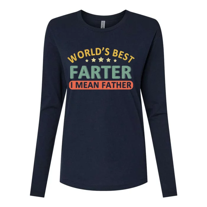 Worlds Best Farter I Mean Father Fathers Day Fathers Womens Cotton Relaxed Long Sleeve T-Shirt