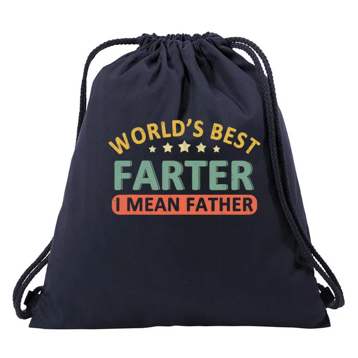 Worlds Best Farter I Mean Father Fathers Day Fathers Drawstring Bag