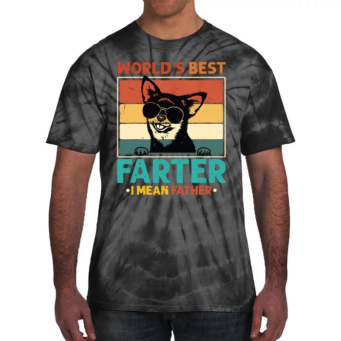 Worlds Best Farter I Mean Father Best Dad Ever Cool Dog Tie-Dye T-Shirt