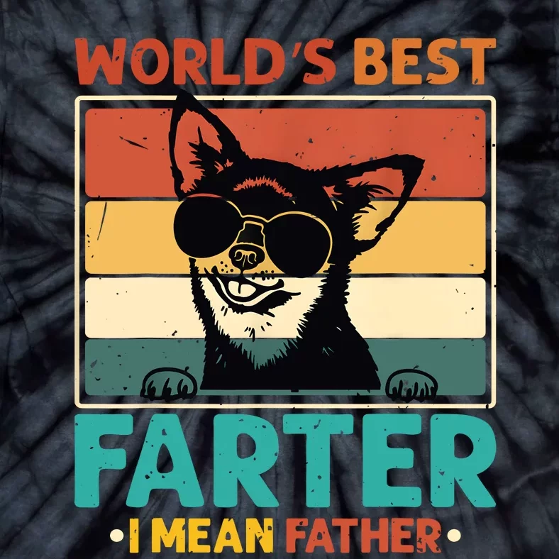 Worlds Best Farter I Mean Father Best Dad Ever Cool Dog Tie-Dye T-Shirt