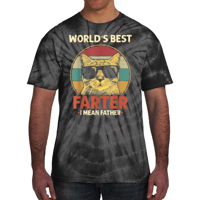 Worlds Best Farter I Mean Father Best Cat Dad Ever Funny Tie-Dye T-Shirt