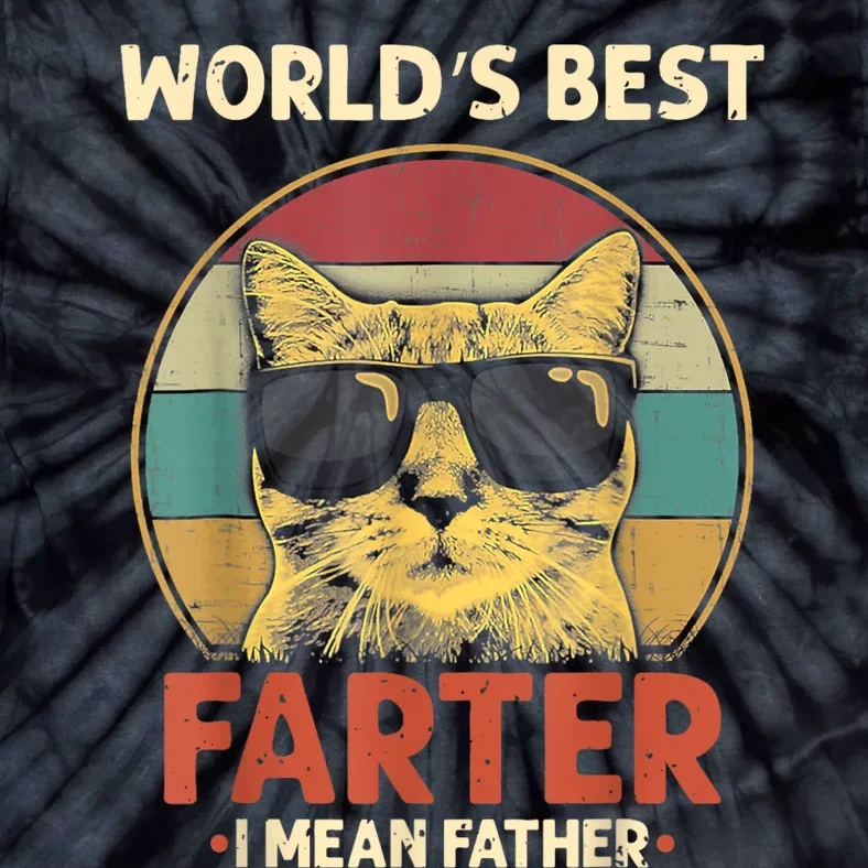 Worlds Best Farter I Mean Father Best Cat Dad Ever Funny Tie-Dye T-Shirt