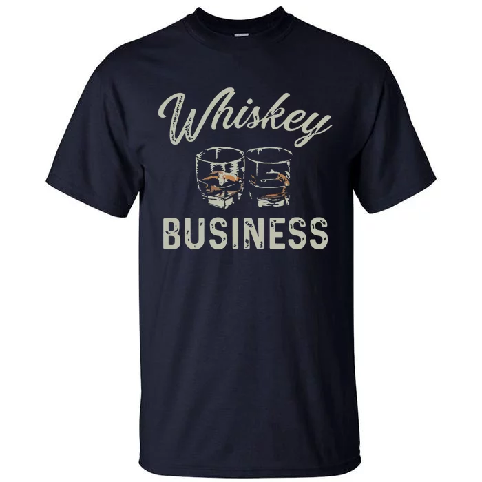 Whiskey Business Funny Vintage Shot Glasses Alcohol Drinking Tall T-Shirt