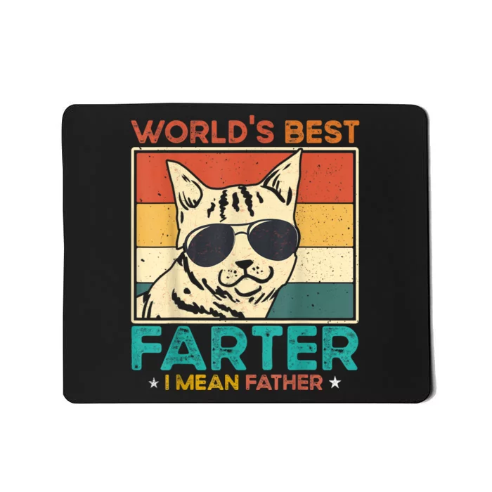 Worlds Best Farter I Mean Father Funny Best Cat Dad Ever Mousepad