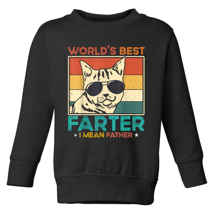 Worlds Best Farter I Mean Father Funny Best Cat Dad Ever Toddler Sweatshirt