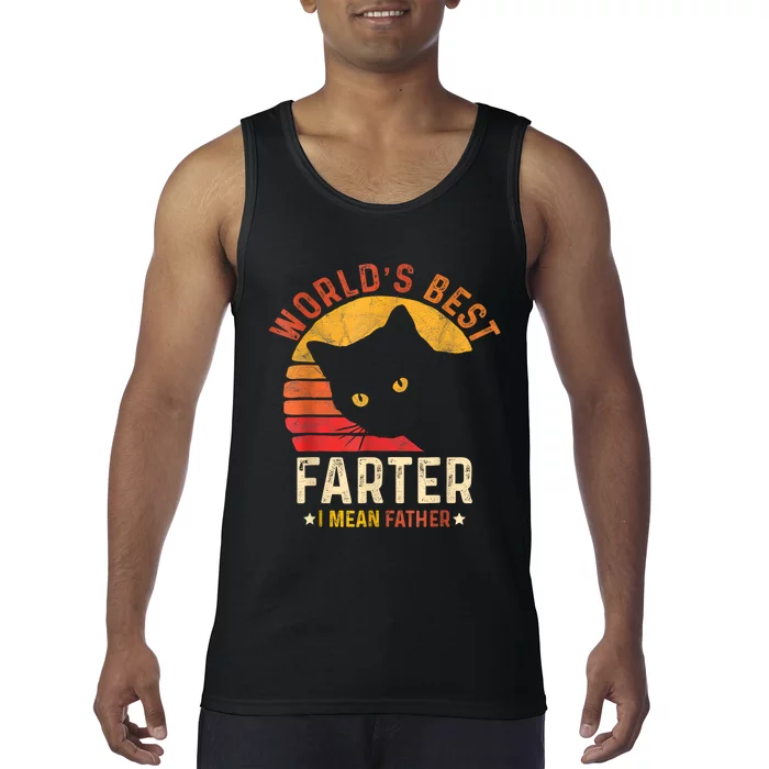 Worlds Best Farter I Mean Father Best Cat Dad Ever Tank Top