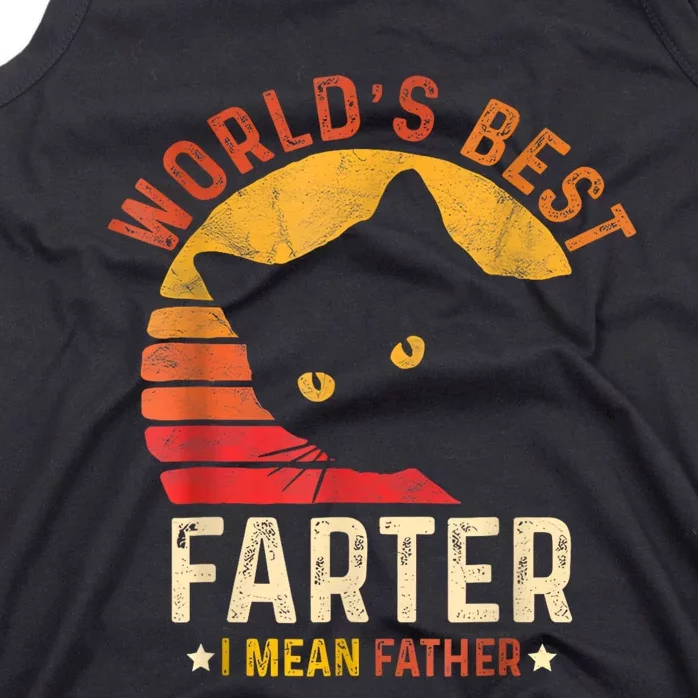 Worlds Best Farter I Mean Father Best Cat Dad Ever Tank Top