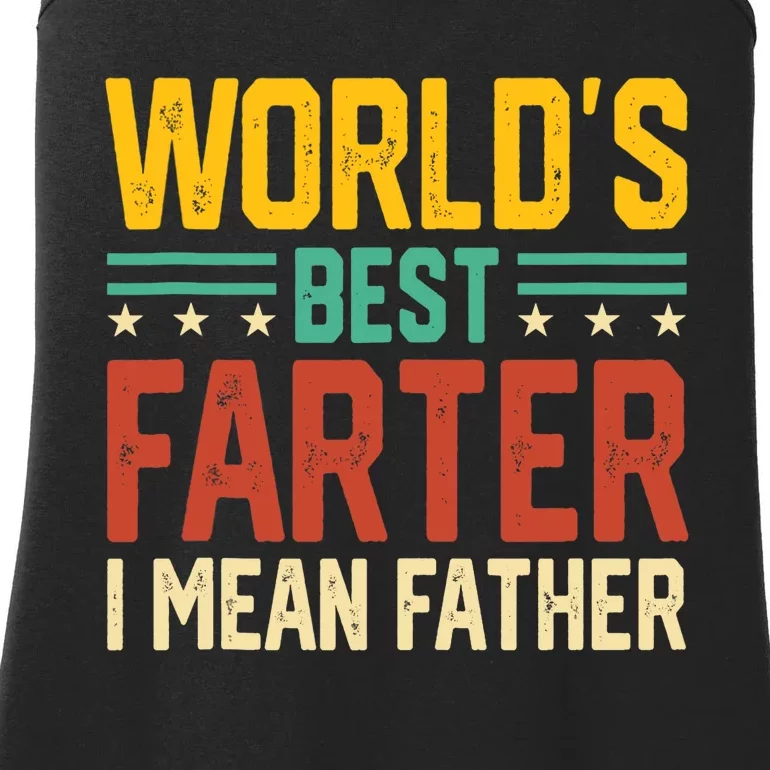 World's Best Farter I Mean Father Tank Top Ladies Essential Tank