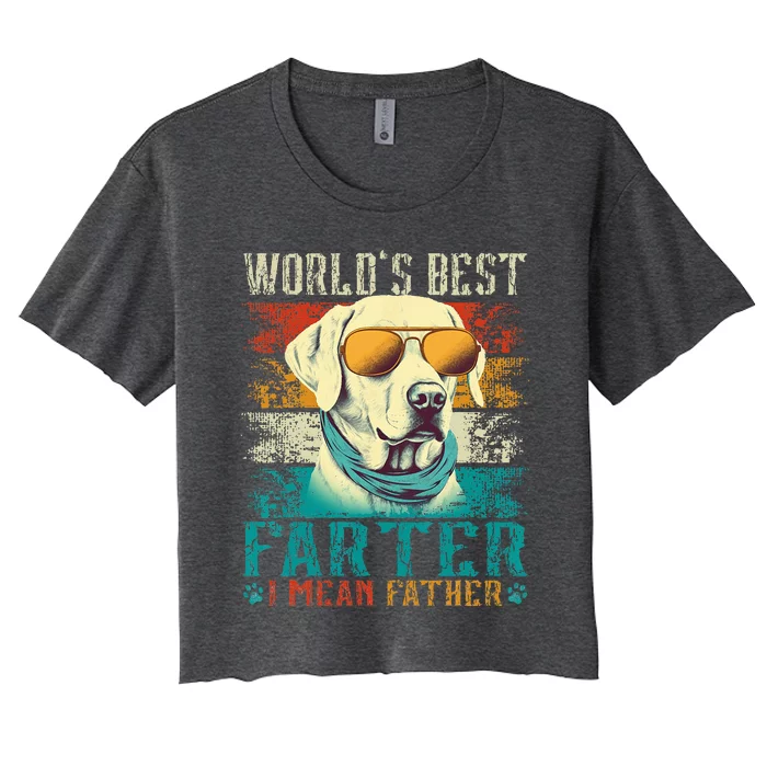 Worlds Best Farter I Mean Father Best Dad Ever Cool Dog Women's Crop Top Tee